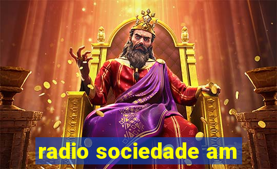 radio sociedade am